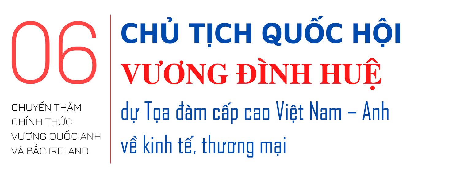 Chủ tịch Quốc hội Vương Đình Huệ và 16 sự kiện trong 48 giờ tại Vương quốc Anh và Bắc Ireland -0