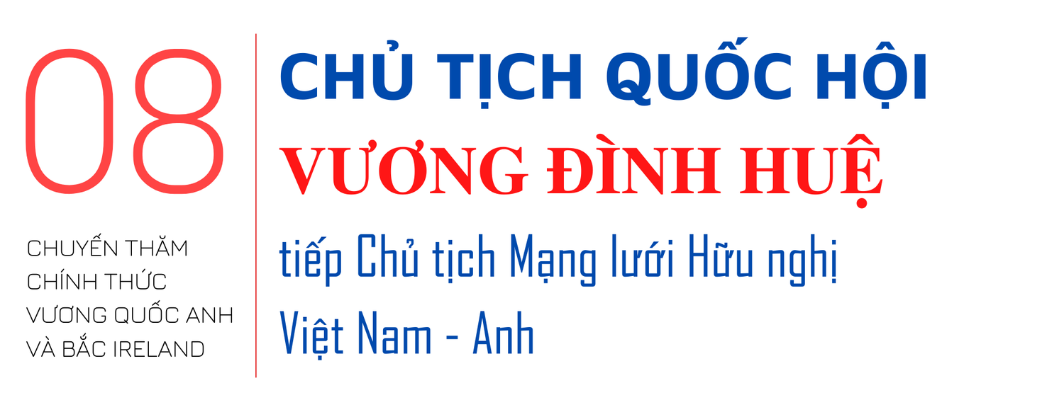 Chủ tịch Quốc hội Vương Đình Huệ và 16 sự kiện trong 48 giờ tại Vương quốc Anh và Bắc Ireland -0