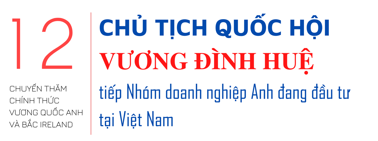 Chủ tịch Quốc hội Vương Đình Huệ và 16 sự kiện trong 48 giờ tại Vương quốc Anh và Bắc Ireland -0