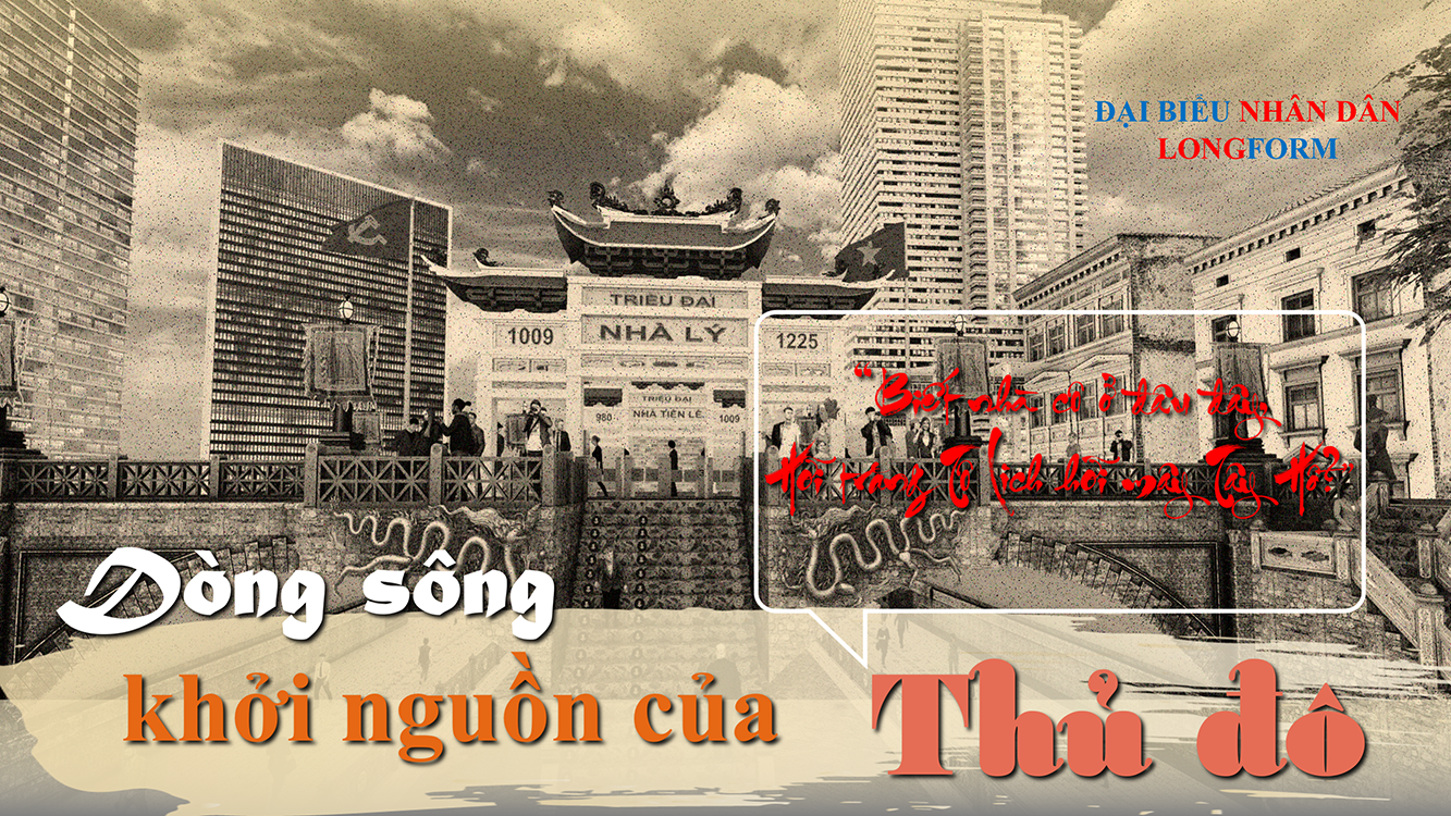 Để sông dài vang mãi khúc hoan ca (1): Dòng sông khởi nguồn của thành phố -0