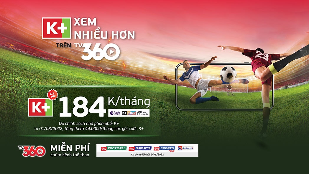 Gói K+ trên TV360 sẽ áp dụng giá mới -0