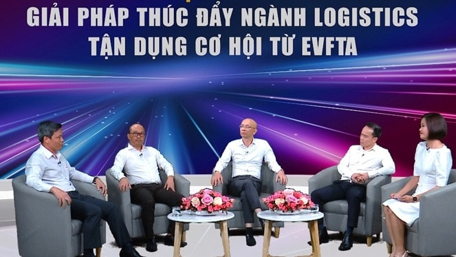 tọa đàm về những giải pháp thúc đẩy ngành logistics tận dụng cơ hội từ EVFTA