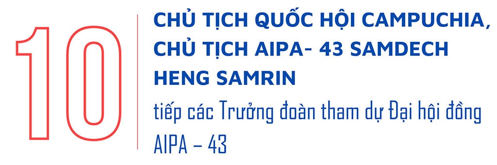 Chủ tịch Quốc hội Vương Đình Huệ thăm chính thức Vương quốc Campuchia và tham dự AIPA-43 -1