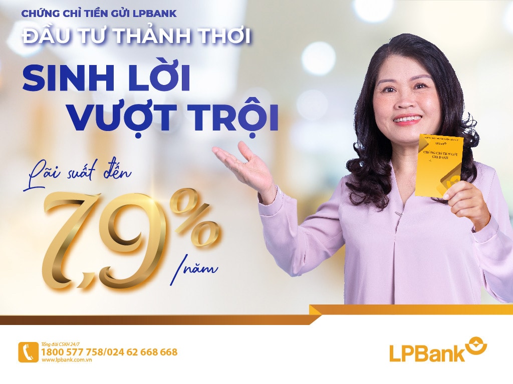 LPBank phát hành 3.000 tỷ đồng Chứng chỉ tiền gửi với lãi suất lên đến 7,9%/năm -0