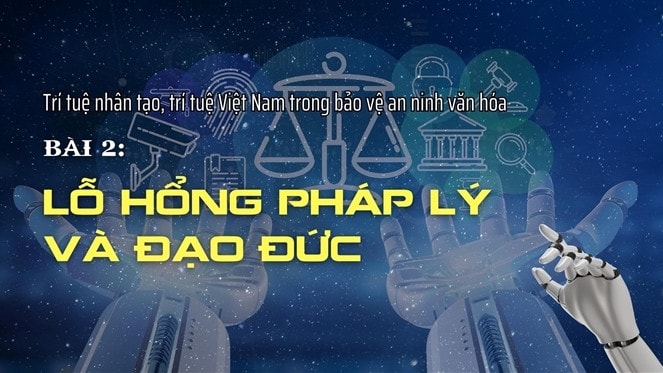 Bài 2: Lỗ hổng pháp lý và đạo đức