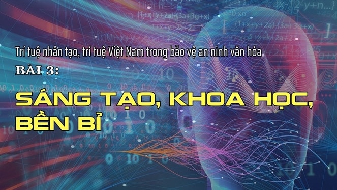 Bài 3: Sáng tạo, khoa học và bền bỉ