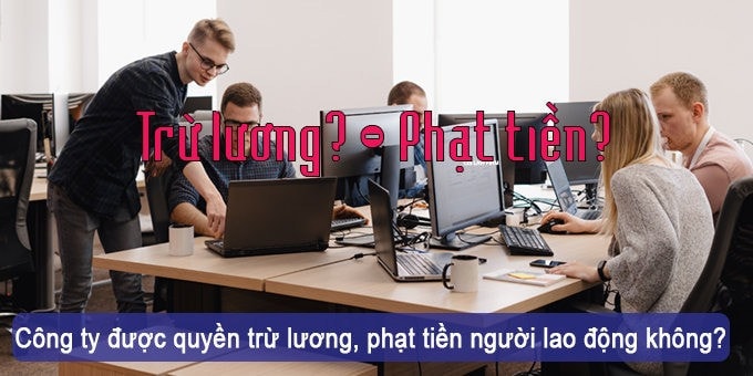 Công ty có được phép phạt tiền thay việc xử lý kỷ luật lao động không? -0
