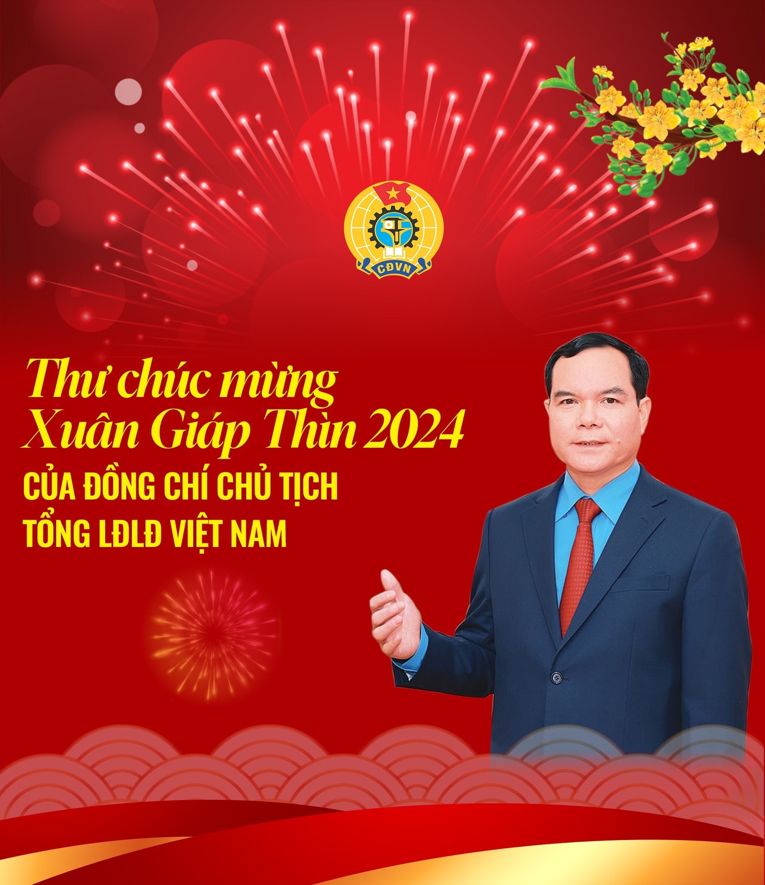 Ủy viên Trung ương Đảng, Chủ tịch Tổng Liên đoàn Lao động Việt Nam Nguyễn Đình Khang gửi thư chúc mừng Xuân Giáp Thìn 2024 -0