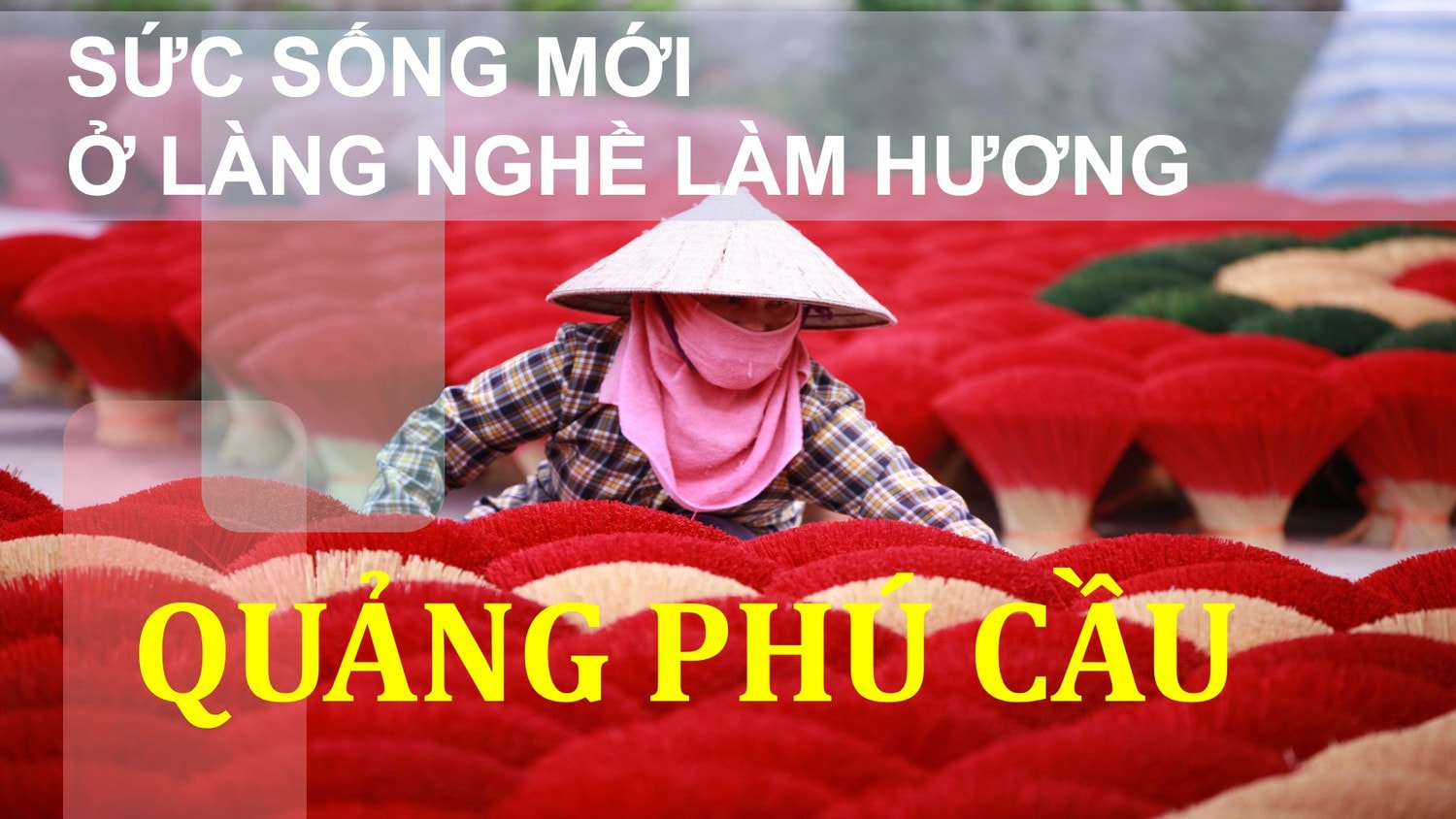 Sức sống mới ở làm hương Quảng Phú Cầu -0