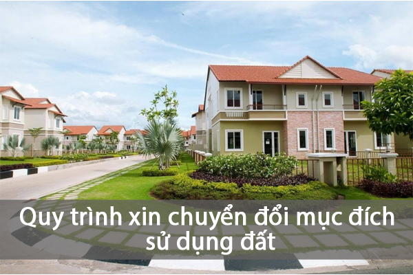 Những trường hợp chuyển đổi mục đích sử dụng đất phải xin phép, trình tự thủ tục thực hiện? -0