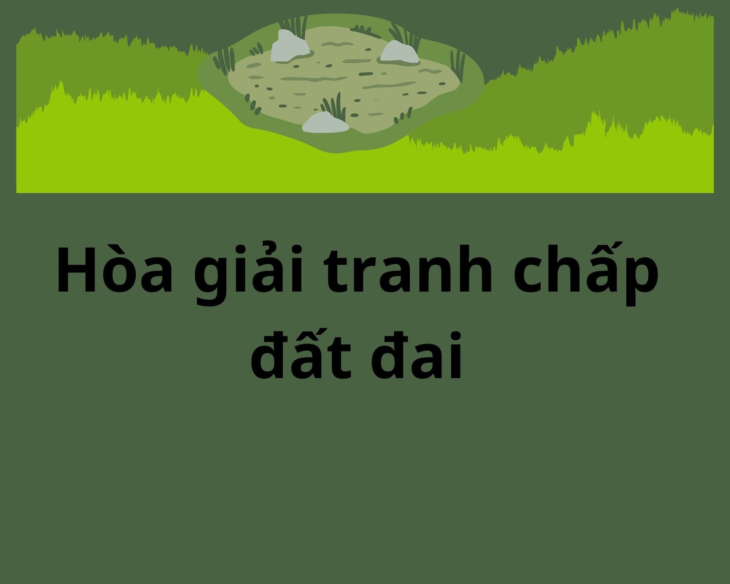 Quy định về hòa giải tranh chấp đất đai từ ngày 01.0.2025 -0