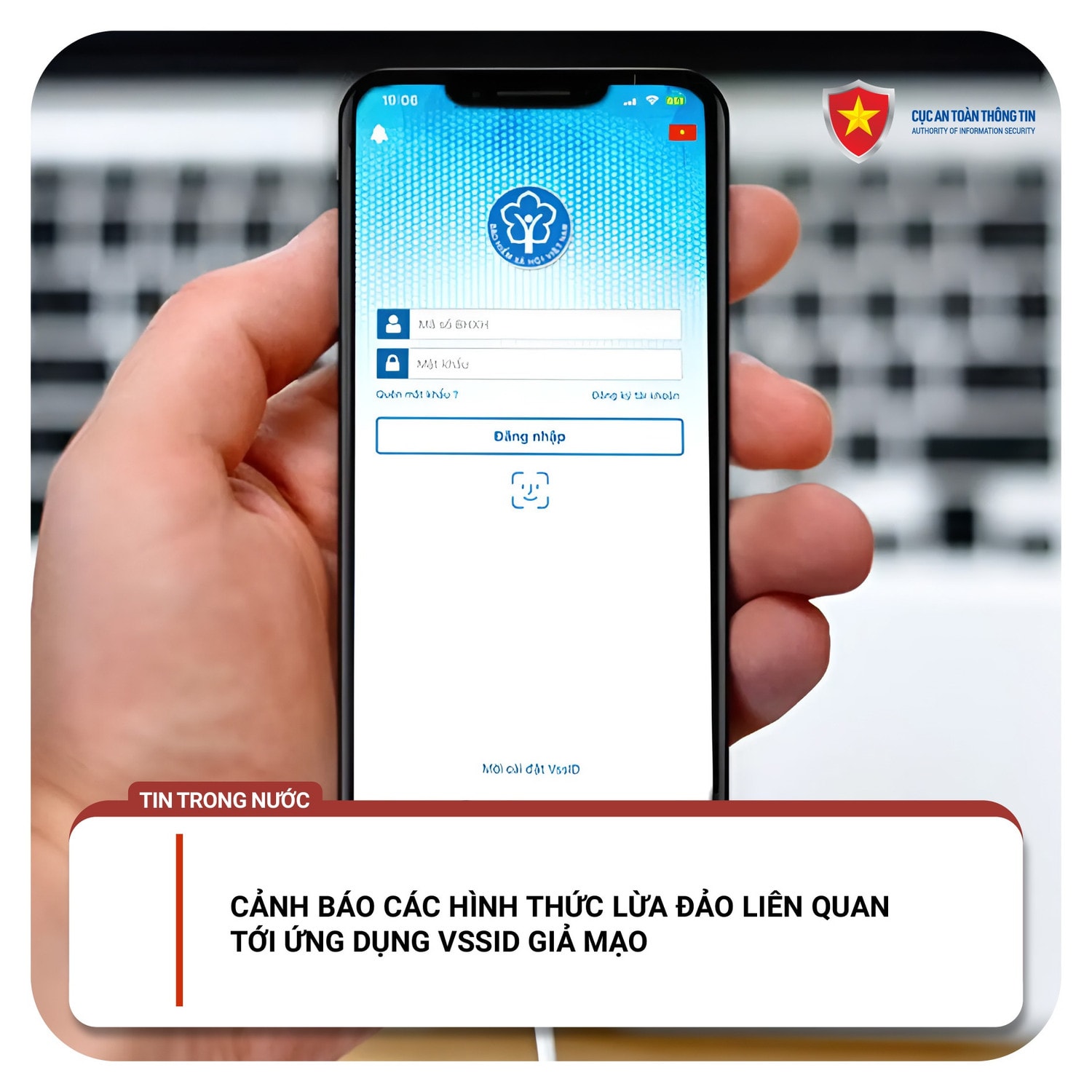 Cảnh báo các hình thức lừa đảo liên quan tới ứng dụng VssID giả mạo -0