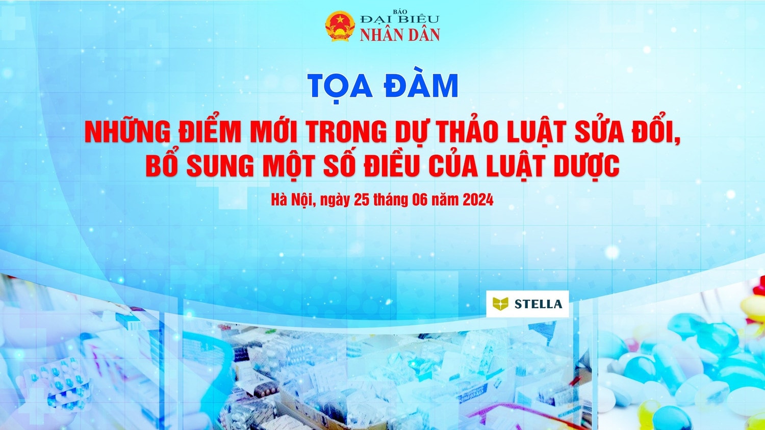 Sắp diễn ra tọa đàm “Những điểm mới trong dự thảo Luật Dược (sửa đổi)” -0