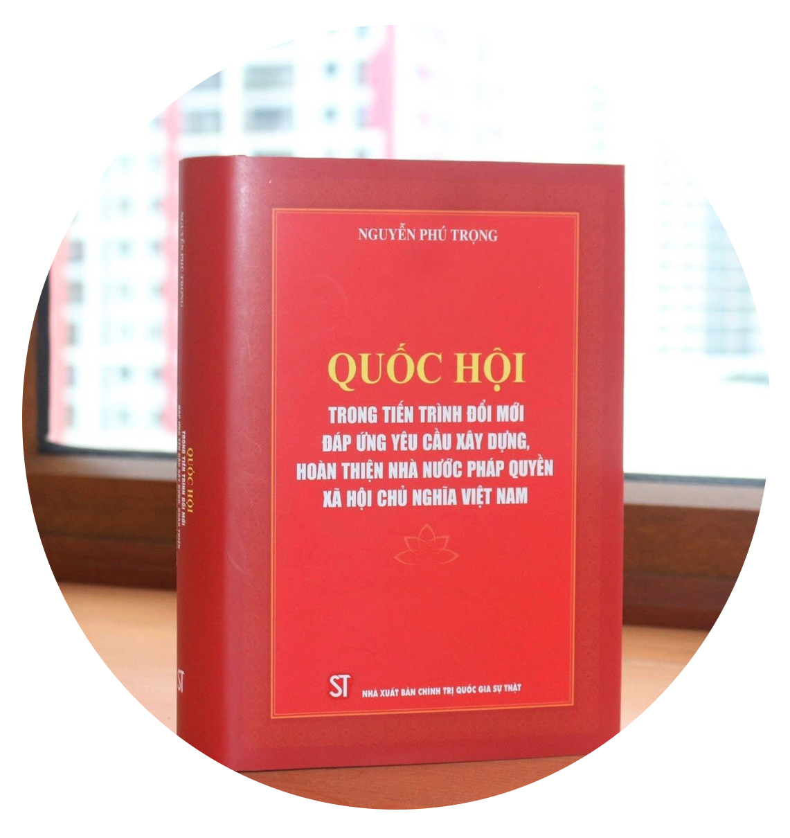 CUỐN SÁCH “QUỐC HỘI TRONG TIẾN TRÌNH ĐỔI MỚI ĐÁP ỨNG YÊU CẦU XÂY DỰNG, HOÀN THIỆN NHÀ NƯỚC PHÁP QUYỀN XÃ HỘI CHỦ NGHĨA VIỆT NAM” CỦA TỔNG BÍ THƯ NGUYỄN PHÚ TRỌNG TIẾP TỤC ĐỊNH HƯỚNG CHO QUỐC HỘI KHÔNG NGỪNG ĐỔI MỚI VÀ PHÁT TRIỂN 