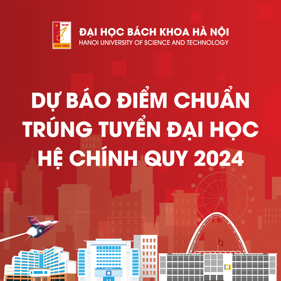 Đại học Bách khoa Hà Nội công bố dự báo điểm chuẩn năm 2024 ảnh 1 Đại học Bách khoa Hà Nội công bố dự báo điểm chuẩn năm 2024 -0