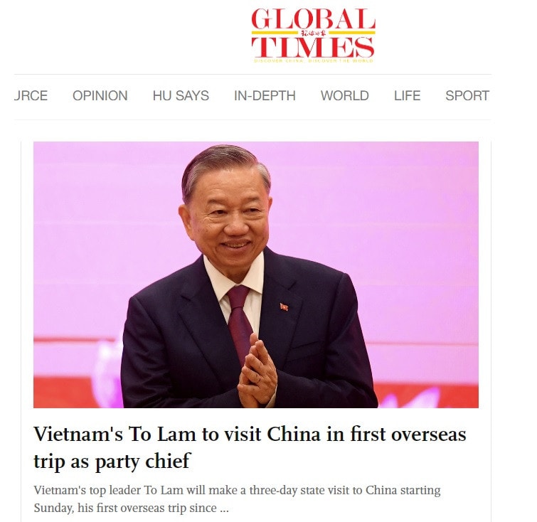 Global Times: Chuyến thăm của Tổng Bí thư Tô Lâm khẳng định tầm quan trọng chiến lược và đặc biệt của quan hệ song phương