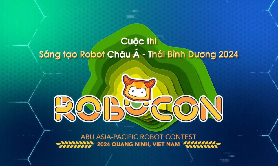 Cuộc thi ABU Robocon 2024 sẽ diễn ra tại Quảng Ninh từ ngà 23.8 -0