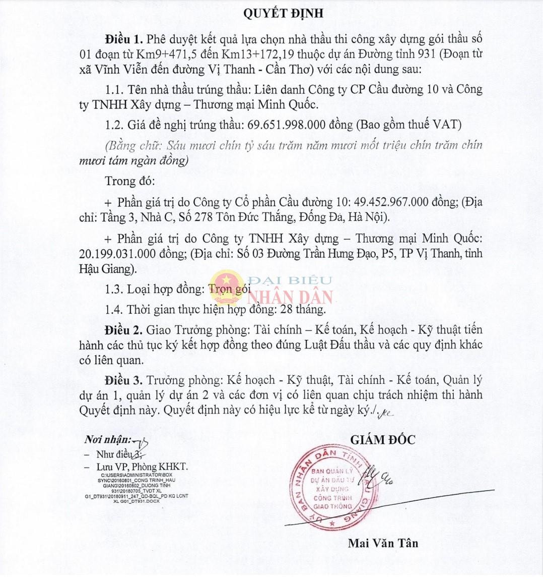 Ông Mai Văn Tân – Giám đốc Ban QLDA ĐTXD công trình nông giao thông tỉnh Hậu Giang (hiện là Giám đốc Sở Giao thông Vận tải Hậu Giang) ký duyệt cho liên danh của Công ty Cầu đường 10 trúng gói thầu hơn 69,6 tỷ đồng, vượt ngân sách gói thầu hơn 1,9 tỷ đồng