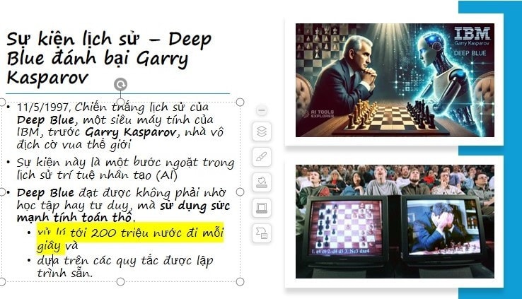 Chiến thắng lịch sử của Deep Blue, một siêu máy tính của IBM, trước Garry Kasparov, nhà vô địch cờ vua thế giới, là bước ngoặt trong lịch sử trí tuệ nhân tạo (AI)