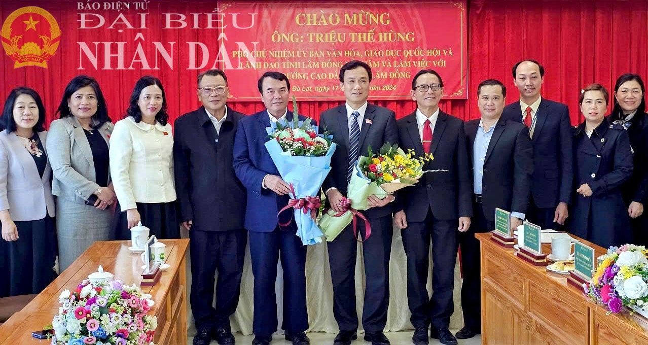 Đoàn khảo sát Ủy ban Văn hoá, Giáo dục thăm và làm việc với Trường Cao đẳng Y tế Lâm Đồng