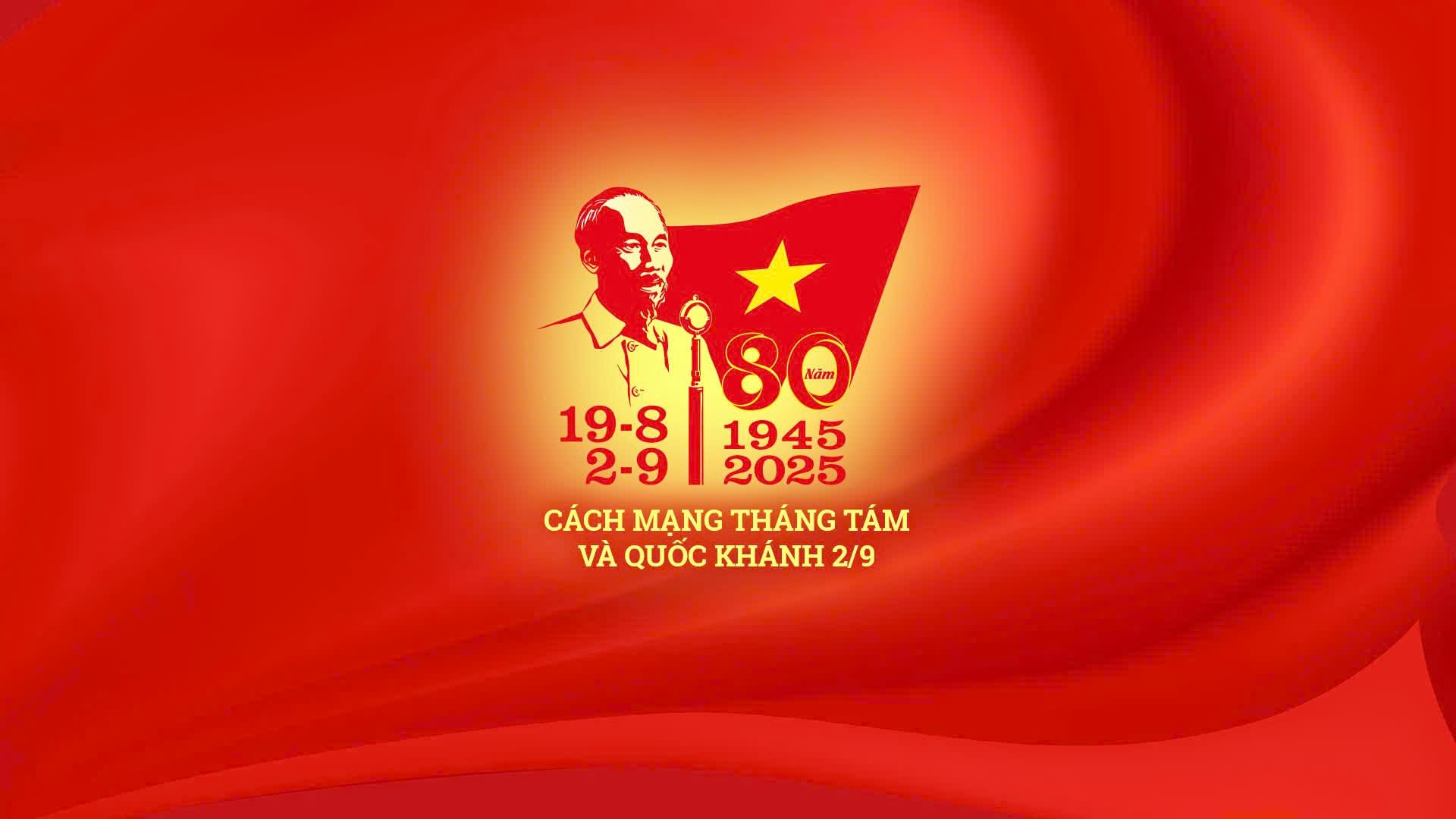 80 năm  Cách mạng tháng Tám  và Quốc khánh 2/9