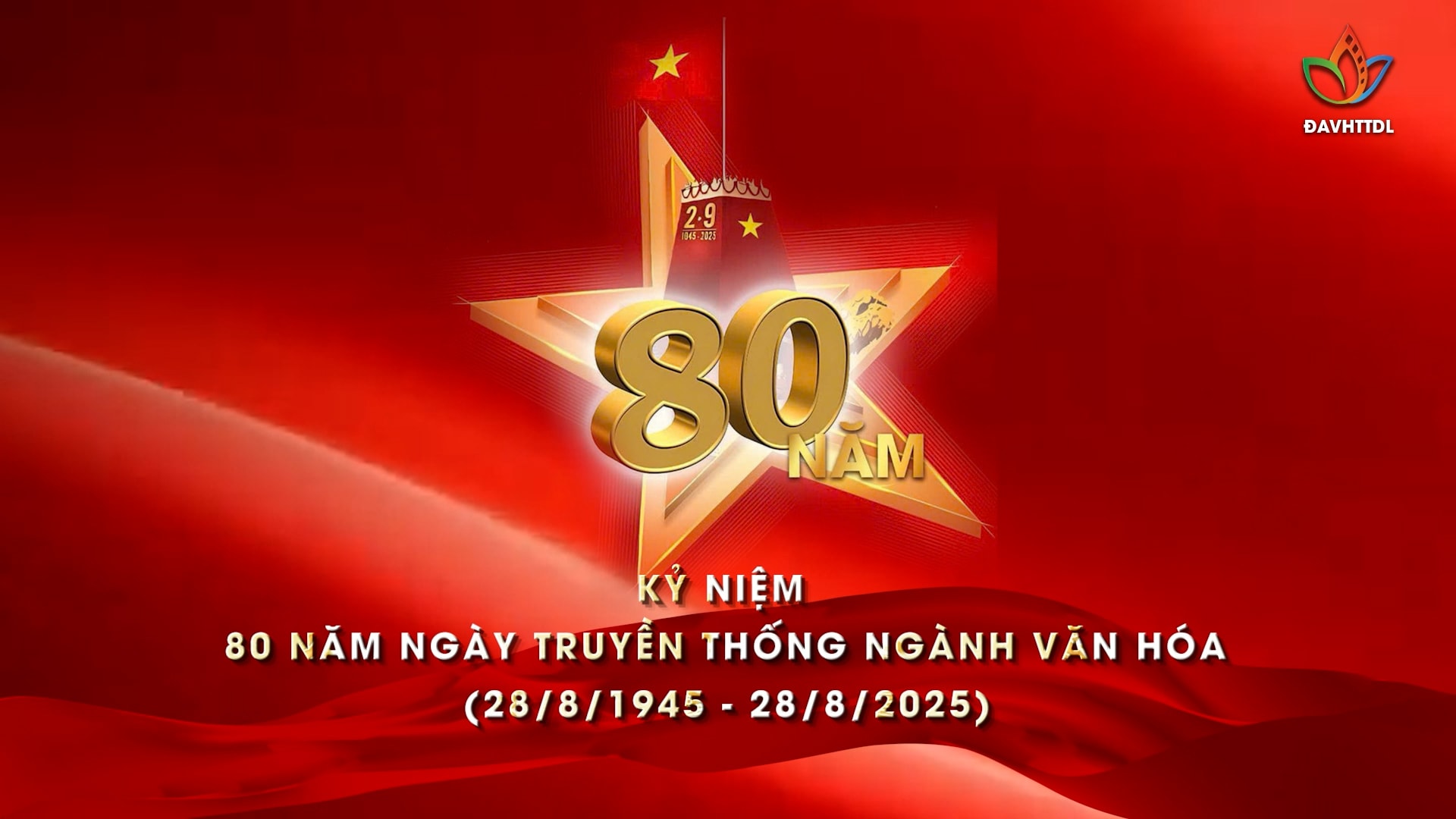 Trailer: Kỷ niệm 80 năm Ngày truyền thống ngành Văn hóa 