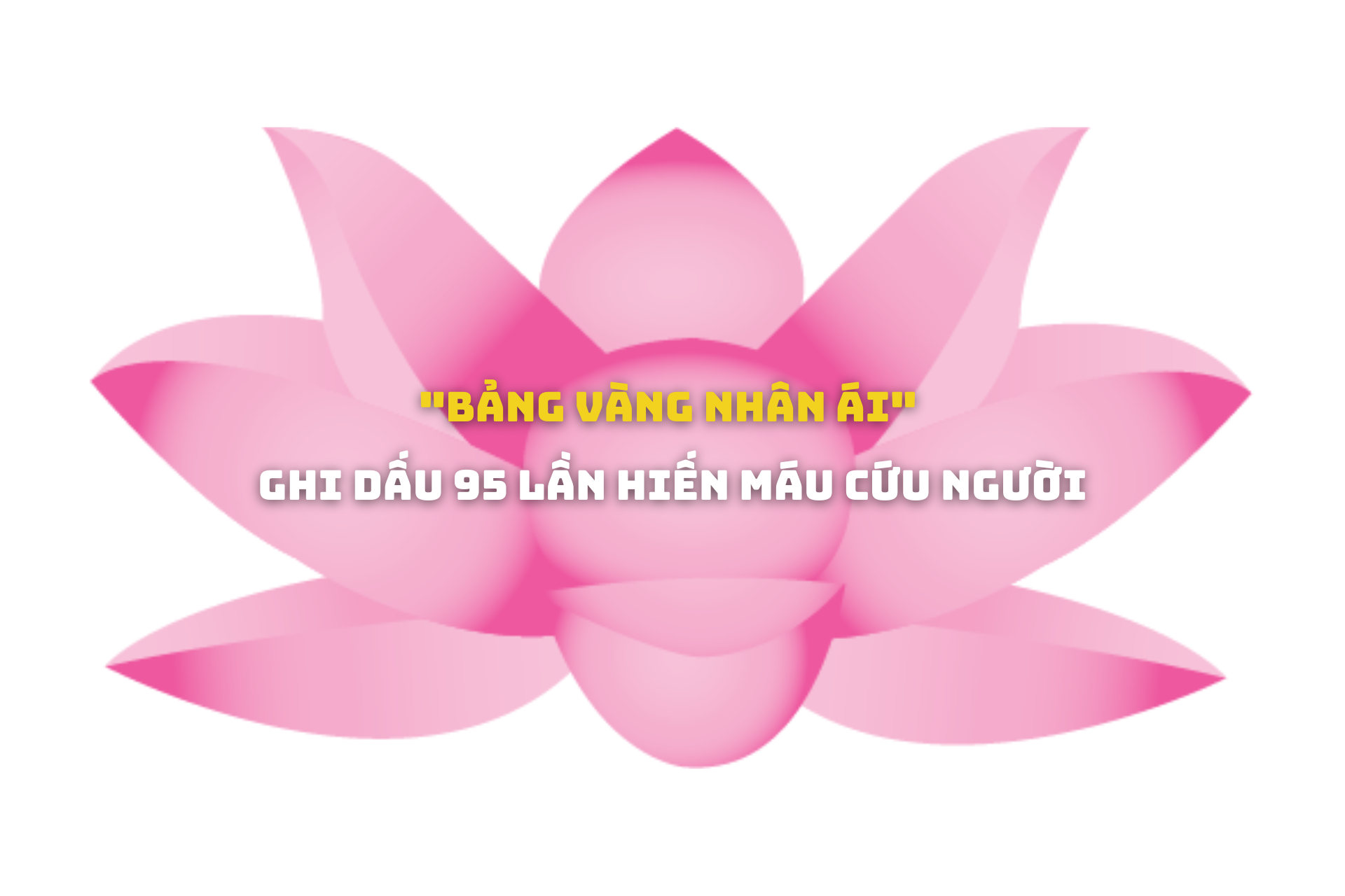 Bản vàng nhân ái ghi dấu 95 lần hiến máu cứu người