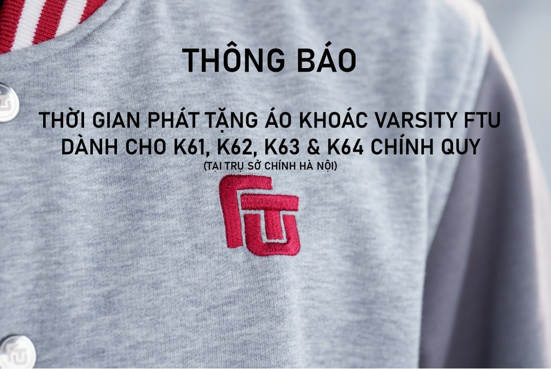 Mỗi sinh viên sẽ được tặng 01 áo khoác (mẫu thiết kế độc quyền dành cho sinh viên đại học chính quy)
