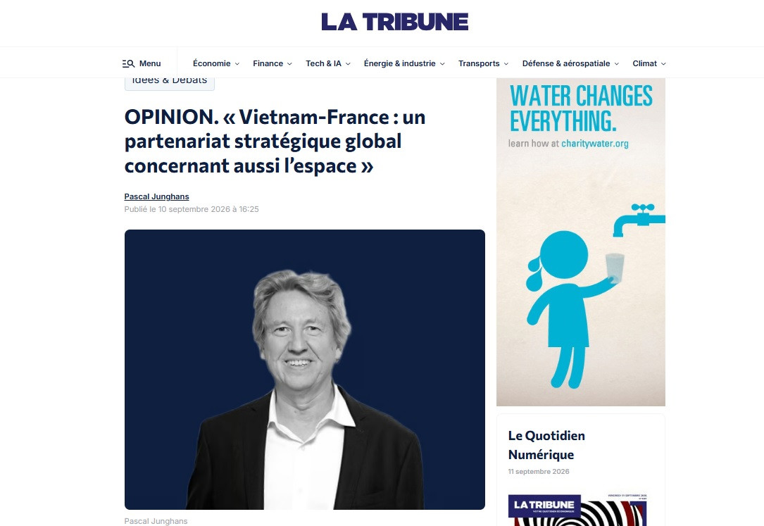 Bài phân tích trên tờ La Tribune với dòng tít: ”Quan hệ Đối tác Chiến lược Toàn diện Pháp - Việt đang mở rộng tới không gian”