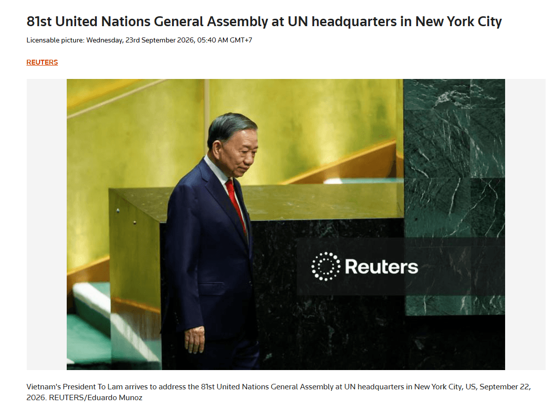 Reuters Connect đăng tải hình ảnh Tổng Bí thư, Chủ tịch nước Tô Lâm lên phát biểu tại Phiên thảo luận chung cấp cao Đại hội đồng Liên hợp quốc Khóa 81. Ảnh: Eduardo Munoz/Reuters