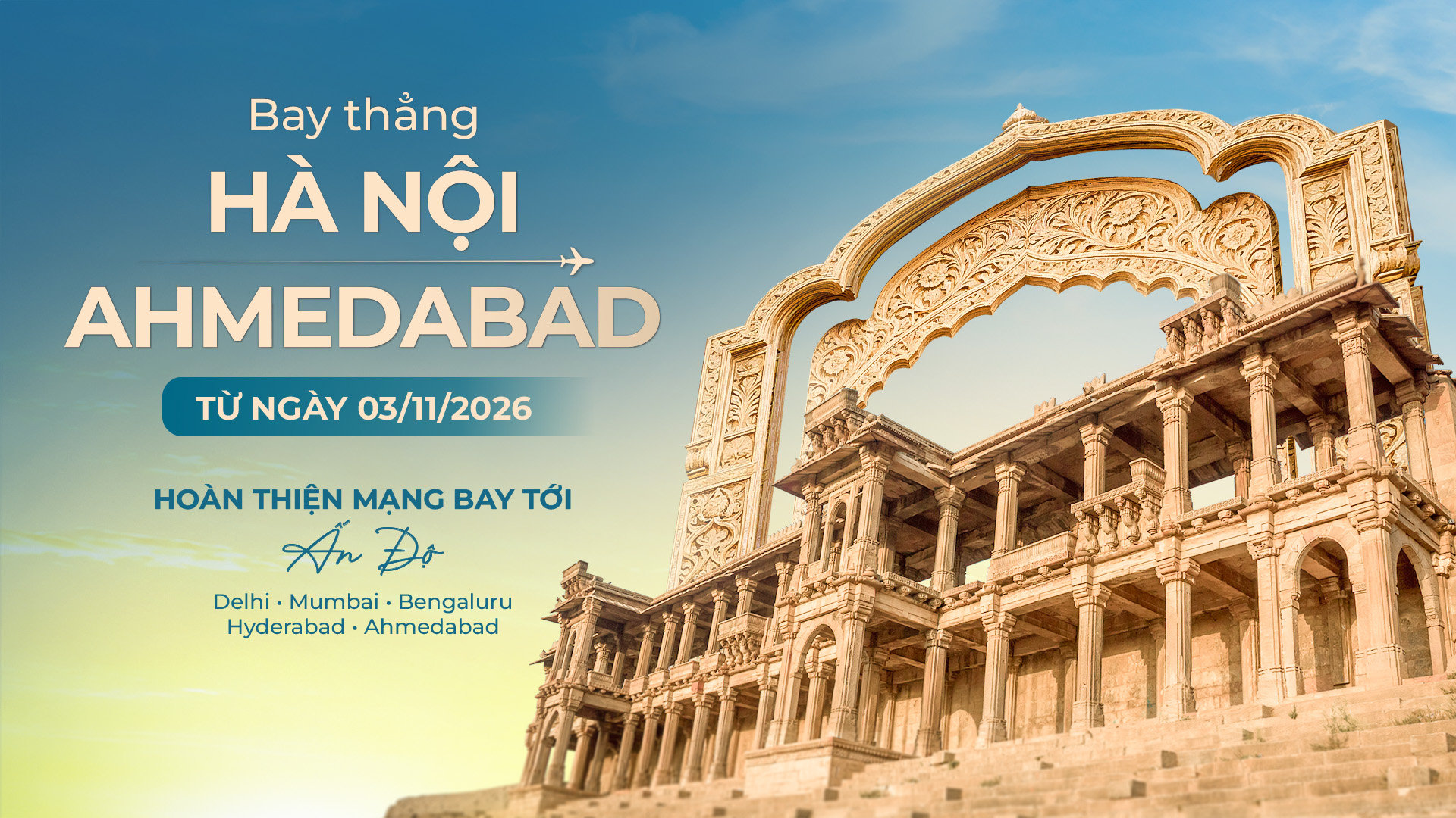 2. Ahmedabad trở thành điểm đến thứ 5 của Vietnam Airlines tại Ấn Độ