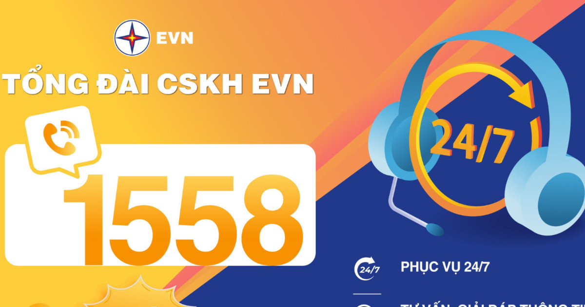 EVN đưa tổng đài chăm sóc khách hàng 1558 vào hoạt động từ ngày 15/8