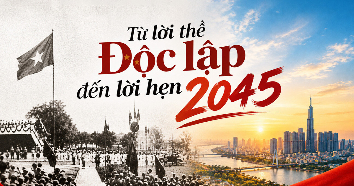 Từ lời thề Độc lập đến lời hẹn 2045