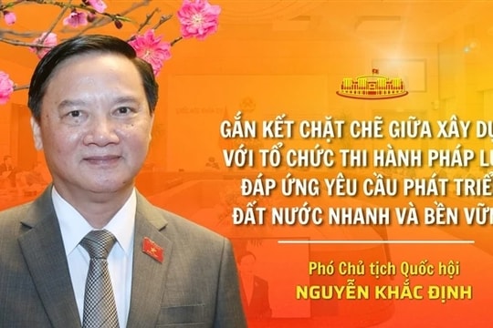 Gắn kết chặt chẽ giữa xây dựng với tổ chức thi hành pháp luật, đáp ứng yêu cầu phát triển đất nước nhanh và bền vững