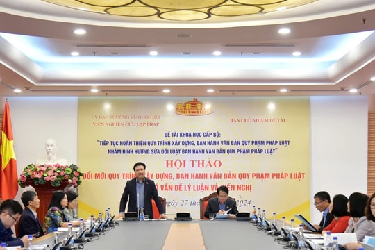 Hội thảo về đổi mới quy trình xây dựng, ban hành văn bản quy phạm pháp luật
