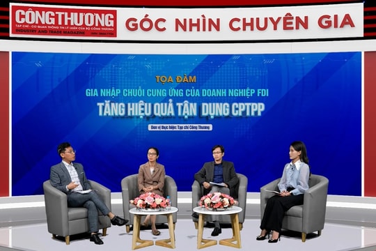 Gia nhập chuỗi cung ứng của doanh nghiệp FDI - Tăng hiệu quả tận dụng CPTPP