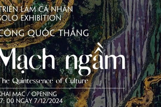 Triển lãm "Mạch ngầm" - dấu ấn sơn mài của Công Quốc Thắng