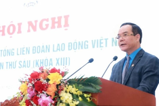 Xây dựng tổ chức Công đoàn lớn mạnh, đưa đất nước bước vào kỷ nguyên mới