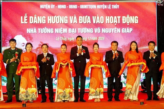 Nhà tưởng niệm Đại tướng Võ Nguyên Giáp tại Quảng Bình đi vào hoạt động