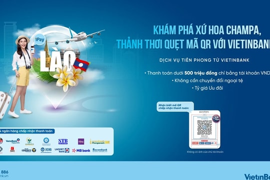 VietinBank mở rộng thanh toán xuyên biên giới sang Lào