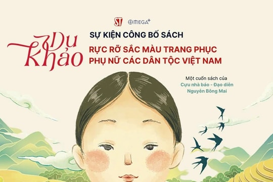 Ra mắt du khảo "Rực rỡ sắc màu trang phục phụ nữ các dân tộc Việt Nam”