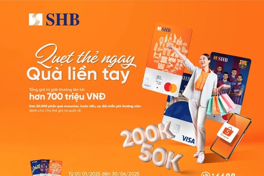 Hàng ngàn phần quà hấp dẫn dành tặng chủ thẻ ghi nợ quốc tế SHB đầu năm mới