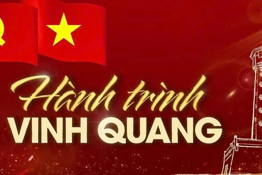 "Hành trình vinh quang" tái hiện 95 năm vẻ vang của Đảng