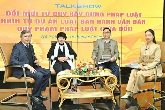 Talkshow: “Đổi mới tư duy xây dựng pháp luật – nhìn từ dự án Luật Ban hành văn bản quy phạm pháp luật (sửa đổi)” 