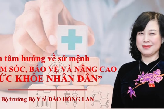 Toàn tâm hướng về sứ mệnh “Chăm sóc, bảo vệ và nâng cao sức khỏe nhân dân"