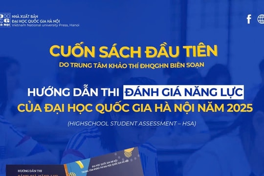 Đại học Quốc gia Hà Nội công bố cuốn sách “Hướng dẫn ôn thi Đánh giá năng lực” với hơn 200 câu hỏi
