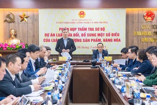 Thẩm tra sơ bộ dự án Luật sửa đổi, bổ sung một số điều của Luật Chất lượng sản phẩm, hàng hóa