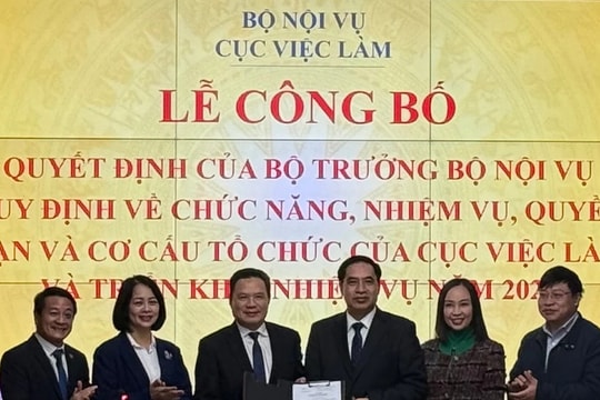 Cục Việc làm công bố quyết định chức năng, nhiệm vụ và cơ cấu tổ chức mới