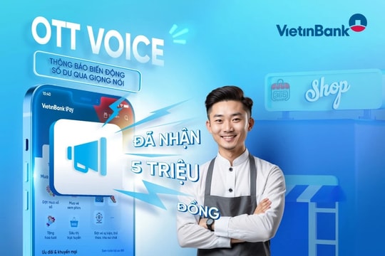 VietinBank iPay Mobile ra mắt OTT Voice - Thông báo bằng giọng nói