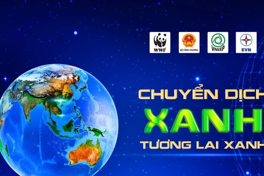 "Chuyển dịch xanh – Tương lai xanh" 